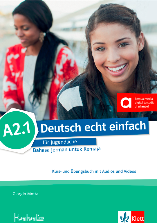 Deutsch echt einfach für Jugendliche Bahasa Jerman untuk Remaja A2.1